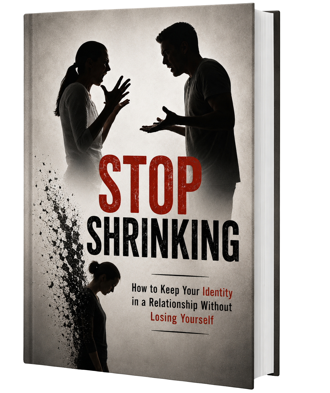 Stop Shrinking — How to Keep Your Identity in a Relationship Without Losing Yourself